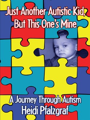 cover image of Just Another Autistic Kid, but This One's Mine